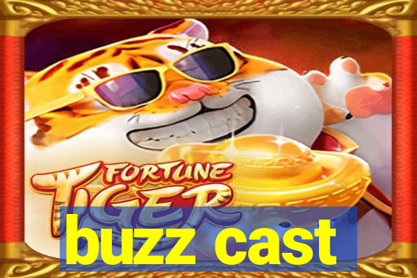 buzz cast